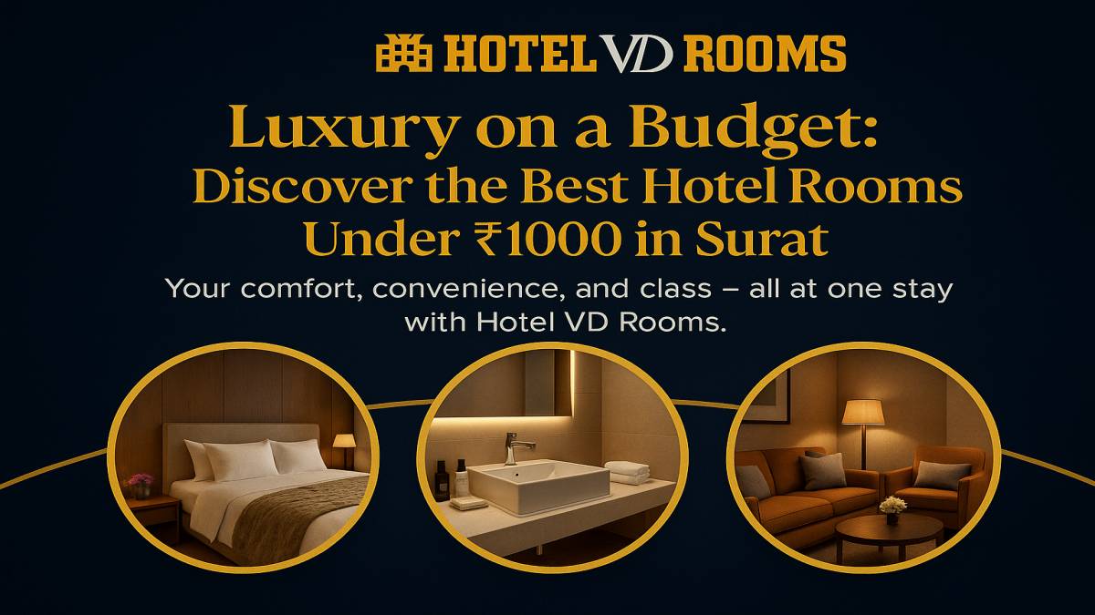 How Hotel VD Rooms Delivers the Best Hotel Rooms Under 1000 in Surat