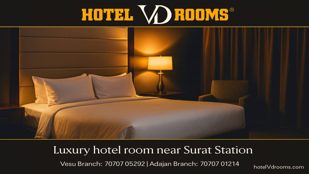 Why Choose Hotels Near Surat Station &ndash; Discover VD Rooms