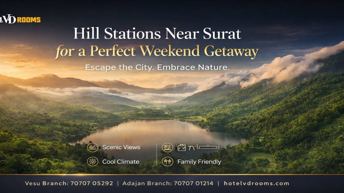 Planning Your Trip to Hill Stations Near Surat Planning Your Trip to Hill Stations Near Surat