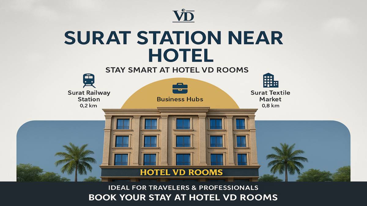 Who Should Choose Hotel VD Rooms When Searching for a Surat Station Near Hotel?