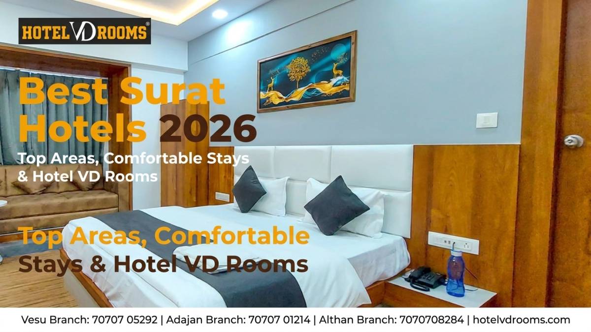 Best Surat Hotels 2026: Top Areas, Comfortable Stays at Hotel VD Rooms