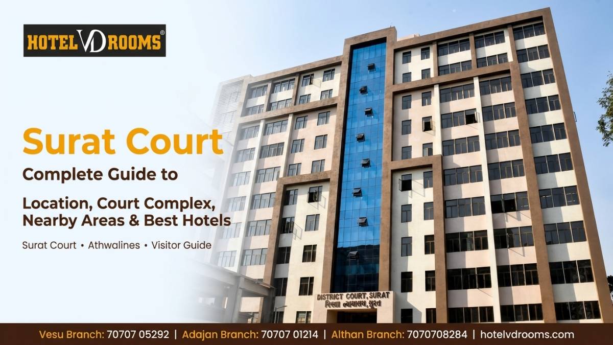 Surat Court: Complete Guide to Location, Court Complex, Nearby Areas & Best Hotels